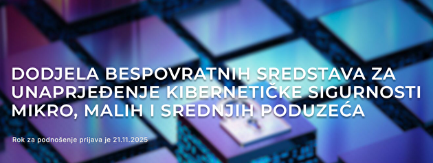 Objavljen poziv NKS-DEP-0001 za mikro, mala i srednja poduzeća: 1,97 milijuna eura bespovratnih sredstava za kibernetičku sigurnost